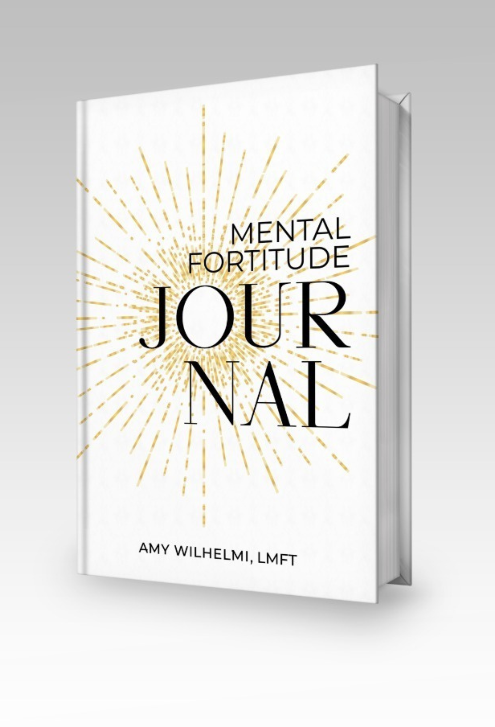 Mental Fortitude Journal by Amy Wilhelmi