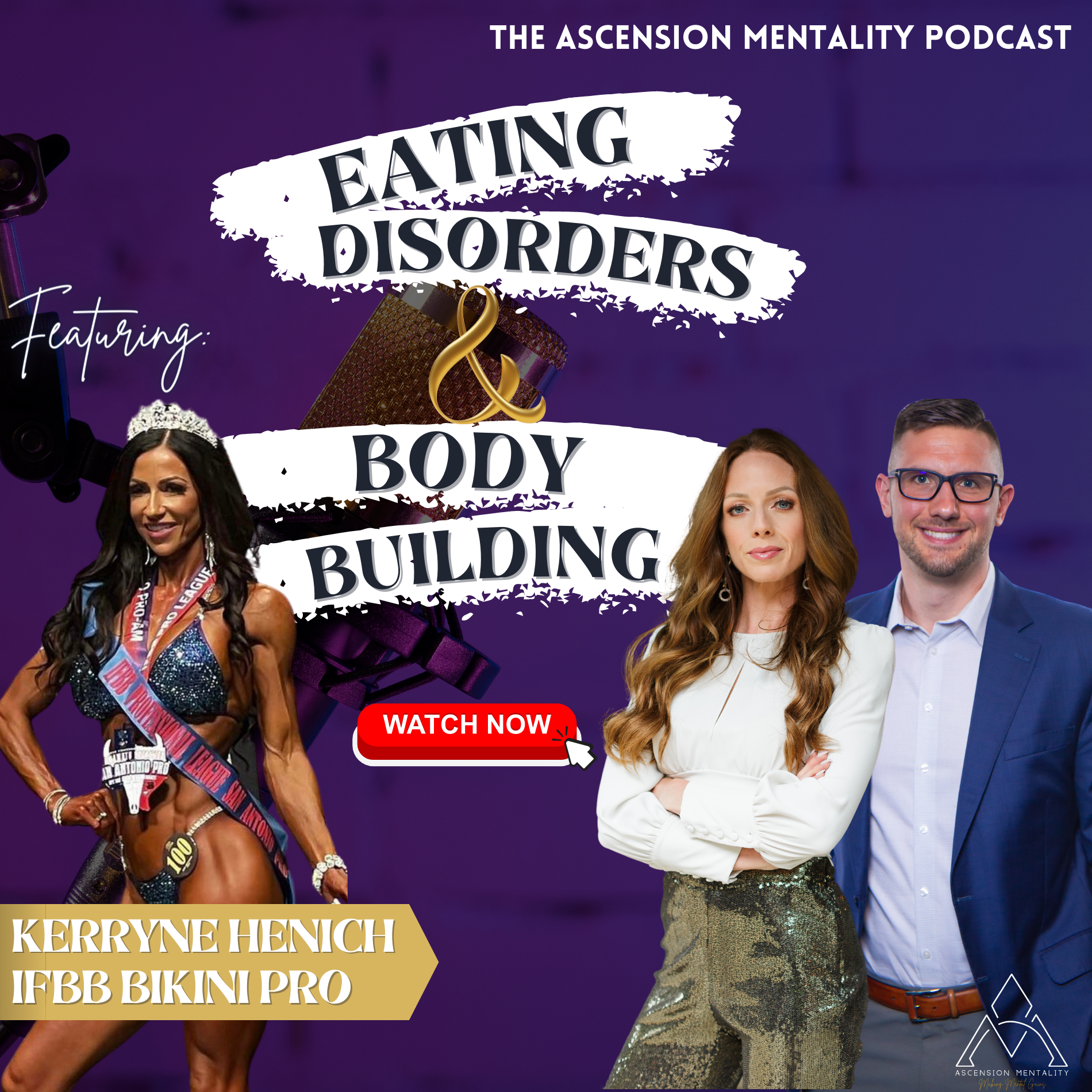 Ascension Mentality Podcast: Eating Disorders & Body Building